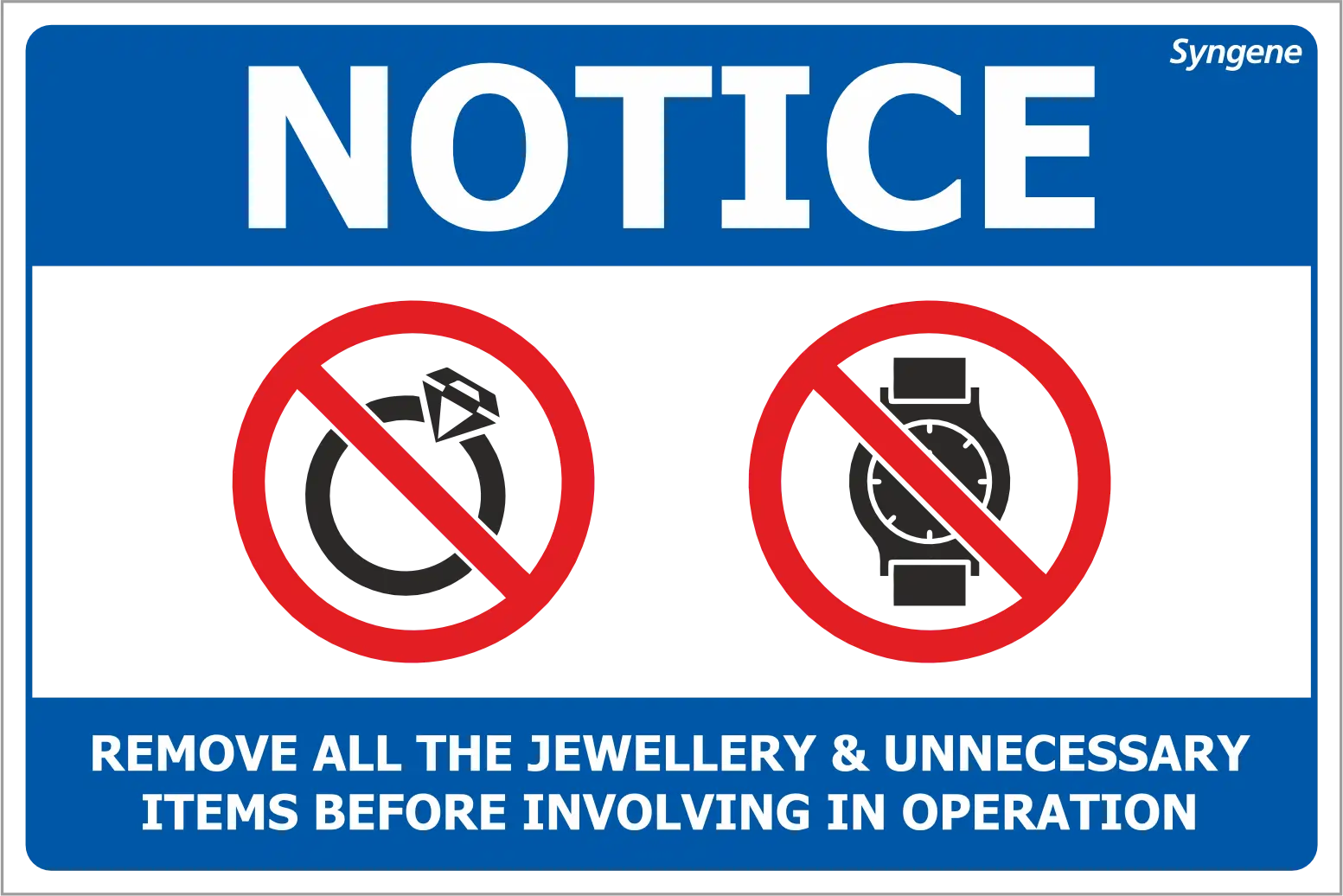Remove All Jewellery and Unnecessary Items Before Operation