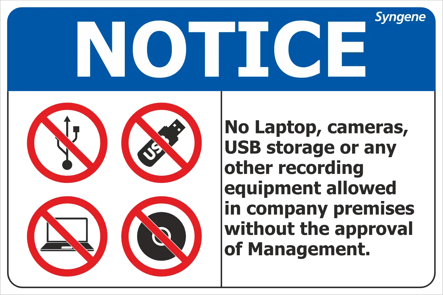 No Laptop, Cameras, USB or Recording Equipment Without Approval